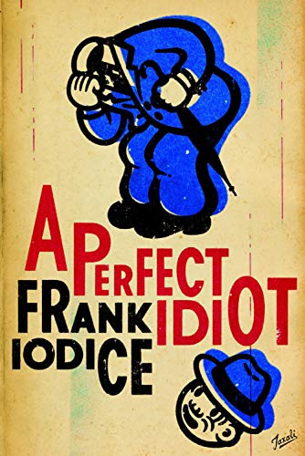 Stock image for A Perfect Idiot for sale by ThriftBooks-Atlanta