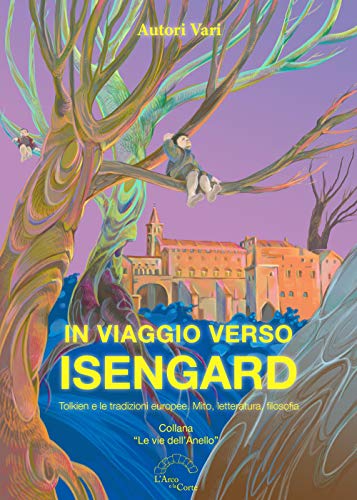 Stock image for In viaggio verso Isengard for sale by libreriauniversitaria.it