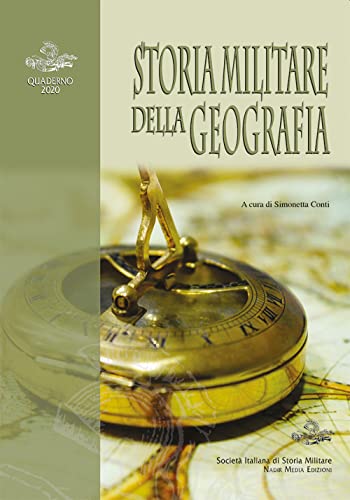 Stock image for Storia militare della geografia. Quaderno SISM 2020. Ediz. multilingue for sale by Winghale Books