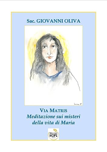 Beispielbild fr Via matris, meditazione sui misteri della vita di Maria zum Verkauf von libreriauniversitaria.it