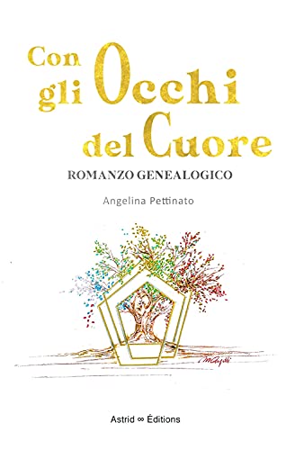 Stock image for Con gli occhi del cuore: Romanzo genealogico (Italian Edition) for sale by GF Books, Inc.