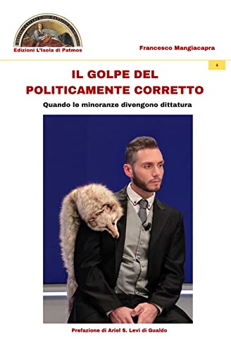 Stock image for Il golpe del politicamente corretto (Numquam obliviscar qui sis) (Italian Edition) for sale by Lucky's Textbooks