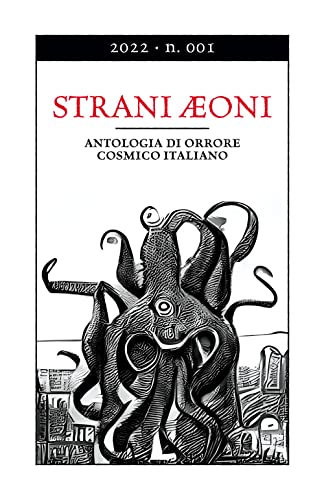 Stock image for Strani Aeoni 001: Antologia di orrore cosmico italiano (Italian Edition) for sale by GF Books, Inc.