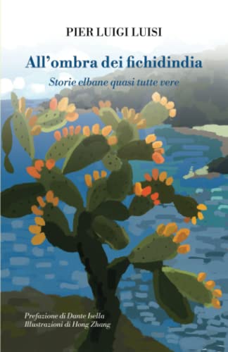 Imagen de archivo de All'ombra dei fichidindia: Storie elbane quasi tutte vere (Italian Edition) a la venta por Books Unplugged