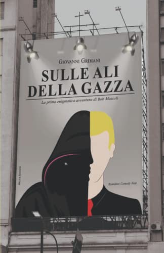 Stock image for Sulle ali della gazza: La prima enigmatica avventura di Bob Massoli (Italian Edition) for sale by libreriauniversitaria.it