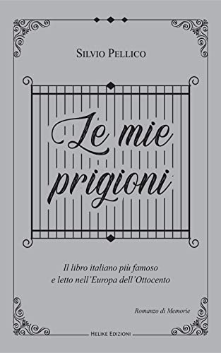 Stock image for Le mie prigioni (Italian Edition) for sale by GF Books, Inc.