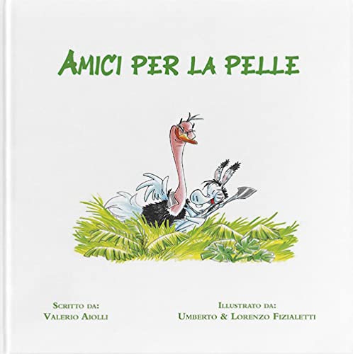 Stock image for Amici per la pelle. Ediz. illustrata for sale by libreriauniversitaria.it
