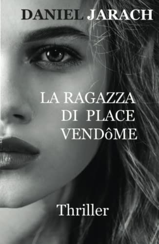 Stock image for LA RAGAZZA DI PLACE VENDME (Italian Edition) for sale by Book Deals