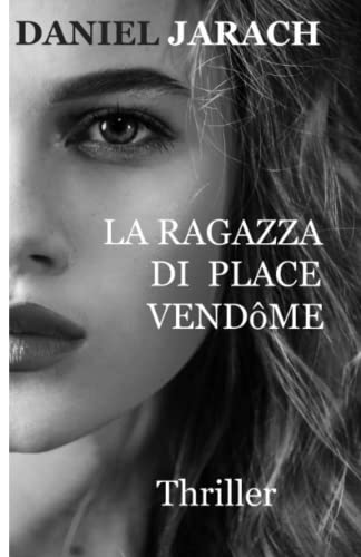 Stock image for LA RAGAZZA DI PLACE VENDME (Italian Edition) for sale by GF Books, Inc.