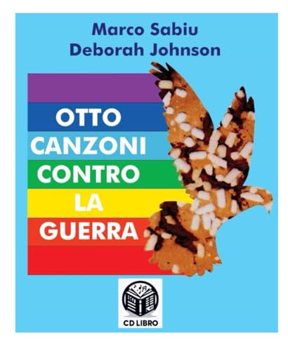 Beispielbild fr OTTO CANZONI CONTRO LA GUERRA: Un CD LIBRO da leggere, un libro da ascoltare (Italian Edition) zum Verkauf von GF Books, Inc.