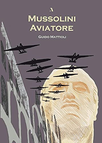 9788894659405: Mussolini aviatore