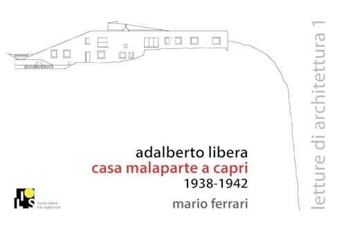 Imagen de archivo de Adalberto Libera: Malaparte's villa in Capri: 1938-1942 a la venta por PBShop.store US