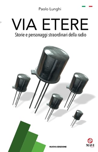 Stock image for VIA ETERE: Storie e personaggi straordinari della radio (Italian Edition) for sale by Books Unplugged