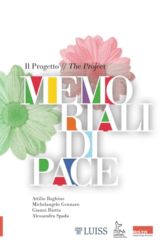 Beispielbild fr Il Progetto Memoriali di Pace. The Peace Memorials Project (Italian Edition) zum Verkauf von GF Books, Inc.