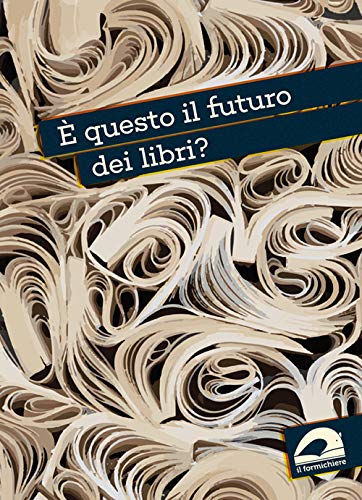 Stock image for  questo il futuro dei libri for sale by FolignoLibri
