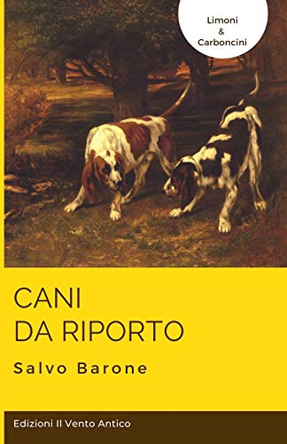 Stock image for Cani da riporto for sale by Revaluation Books