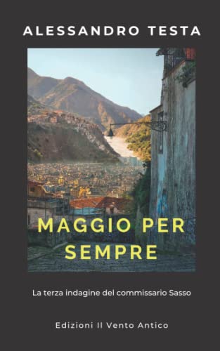Beispielbild fr Maggio per sempre (Il commissario Sasso) (Italian Edition) zum Verkauf von GF Books, Inc.