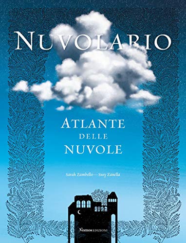 Beispielbild fr Nuvolario. Atlante delle nuvole zum Verkauf von libreriauniversitaria.it