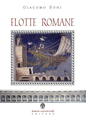 9788894820430: Flotte romane. Storia della marina militare dell'antica Roma