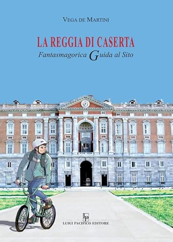 Stock image for La reggia di Caserta. Fantasmagorica guida al sito for sale by libreriauniversitaria.it