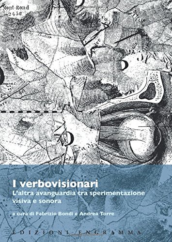 Stock image for I verbovisionari: L'altra avanguardia tra sperimentazione visiva e sonora for sale by Revaluation Books