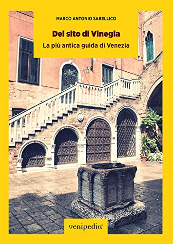 Imagen de archivo de Del sito di Vinegia. La pi antica guida di Venezia [Paperback] a la venta por Brook Bookstore