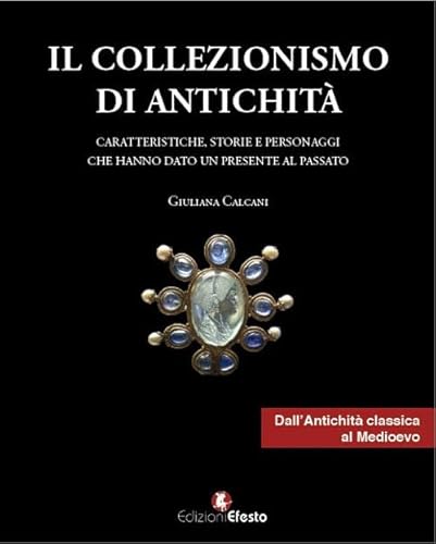 Beispielbild fr Il collezionismo di antichit zum Verkauf von libreriauniversitaria.it