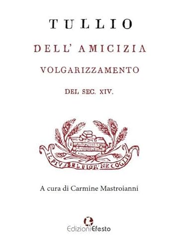 Imagen de archivo de Dell'amicizia. Volgarizzamento del sec. XIV a la venta por Revaluation Books