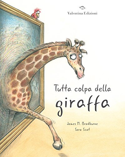 Stock image for Tutta colpa della giraffa. Ediz. a colori for sale by Ammareal