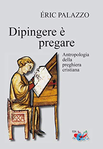 Beispielbild fr Dipingere ? pregare. Antropologia della preghiera cristiana zum Verkauf von medimops