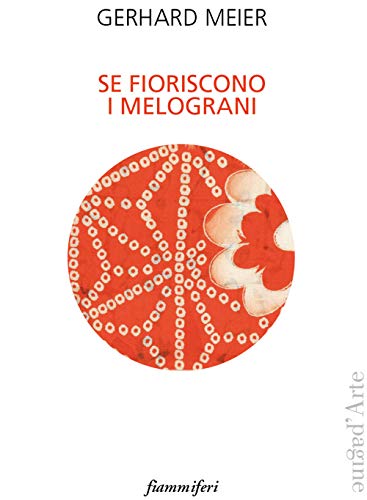 Beispielbild fr Se fioriscono i melograni zum Verkauf von libreriauniversitaria.it