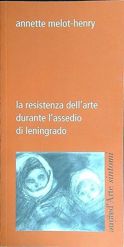 Stock image for La resistenza dell'arte durante l'assedio di leningrado. (ita) for sale by Brook Bookstore