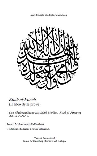 Stock image for Kitab al-Fitnah, Il Libro delle Prove. Con riferimenti in nota al Sahih Muslim, Kitab al-Fitan wa Ashrat As-Sa?ah for sale by libreriauniversitaria.it