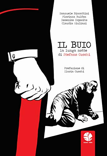 Stock image for Il buio. La lunga notte di Stefano Cucchi for sale by libreriauniversitaria.it