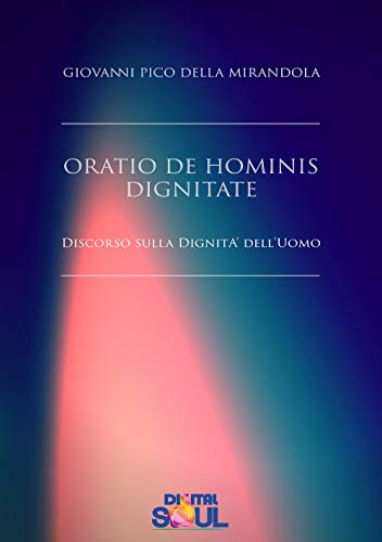 Beispielbild fr Oratio de hominis dignitate. Discorso sulla dignit dell'uomo (Italian Edition) zum Verkauf von GF Books, Inc.