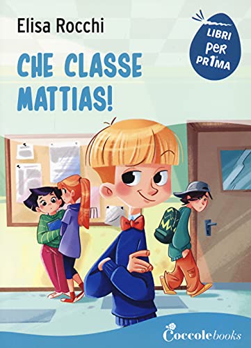 Beispielbild fr Che classe Mattias! (Italian) zum Verkauf von Brook Bookstore