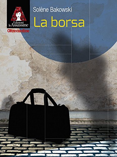 Beispielbild fr La borsa zum Verkauf von libreriauniversitaria.it