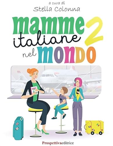 Beispielbild fr Mamme italiane nel mondo 2 (Lettere) zum Verkauf von Reuseabook