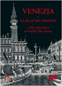 9788895003122: Venezia e Le quattro stagioni-A film about Venice on Vivaldi's Four seasons. Ediz. bilingue. Con DVD (Logo video)
