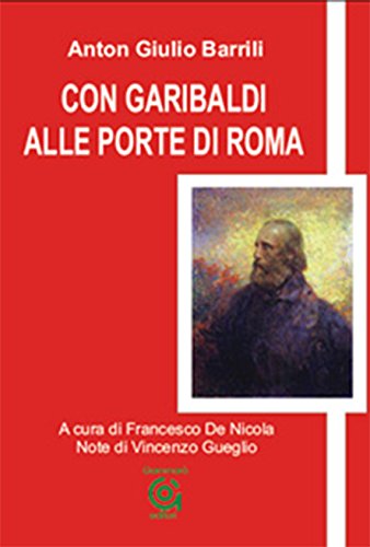Imagen de archivo de Con Garibaldi alle porte di Roma (Giano) a la venta por medimops