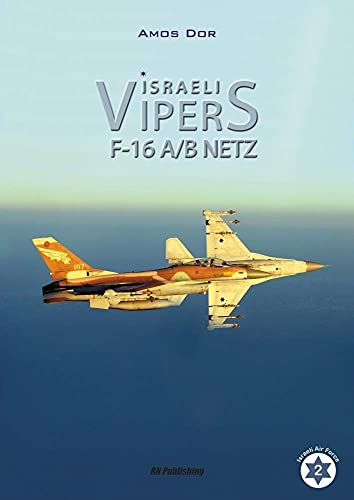 Beispielbild fr Israeli Vipers: F-16A/B Netz (Israel Air Force) zum Verkauf von Monster Bookshop
