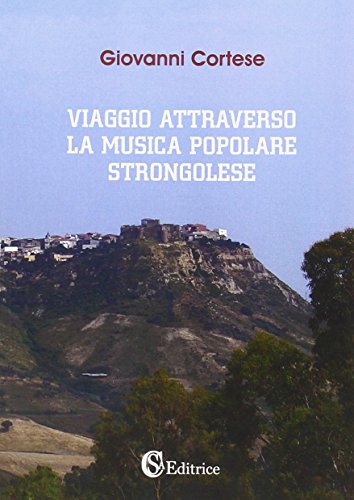 9788895030760: Viaggio attravreso la musica popolare strongolese