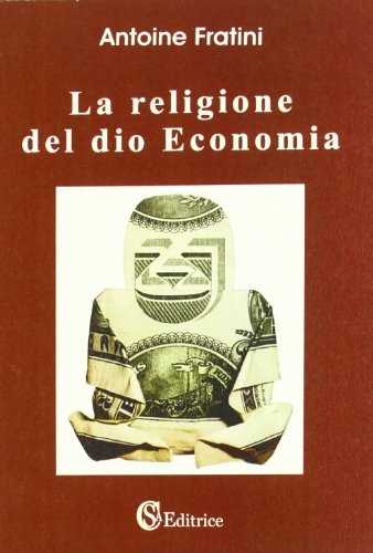 9788895030814: La religione del dio economia