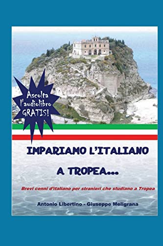 9788895031071: Impariamo l'italiano a Tropea: Brevi cenni d'italiano per stranieri che studiano a Tropea... (Italian Edition)