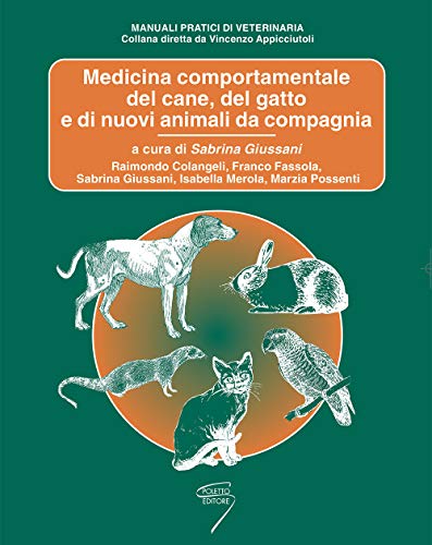 9788895033600: Medicina comportamentale del cane, del gatto e di nuovi animali da compagania (Manuali pratici di veterinaria)