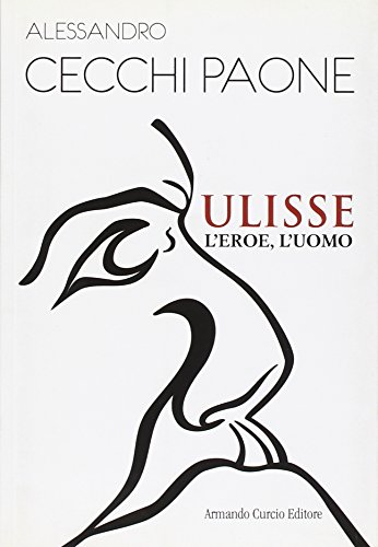 Imagen de archivo de Ulisse. L'eroe, l'uomo a la venta por Apeiron Book Service