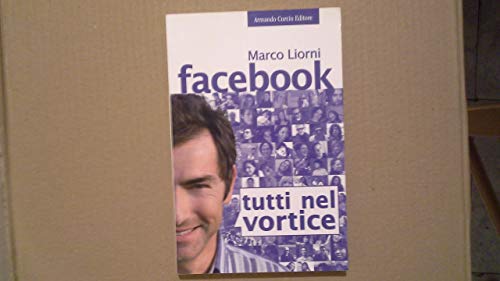 9788895049601: Facebook. Tutti nel vortice (Electi)