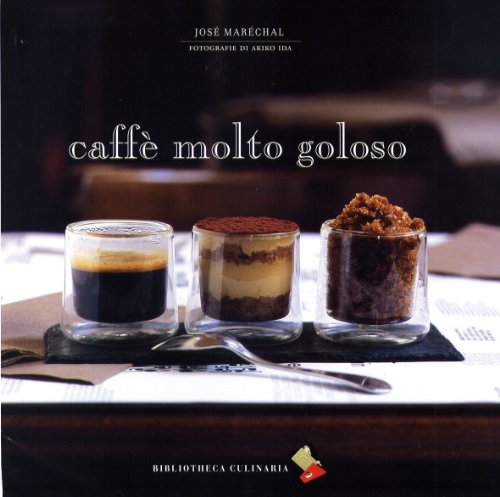 Stock image for Caff molto goloso Marchal, Jos; Akiko, Ida and Mdail, E. for sale by Librisline