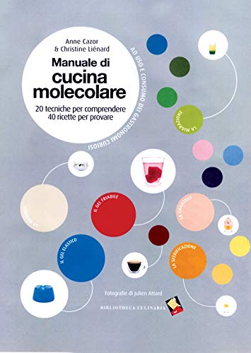 Manuale di cucina molecolare - Cazor, Anne, Lienard, Christine