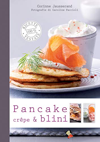 9788895056845: Pancake, crpe & blini (100% ricette testate)